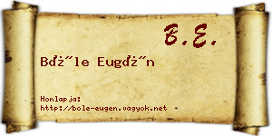 Bőle Eugén névjegykártya